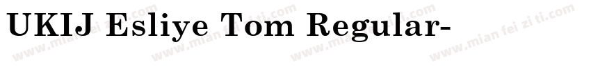 UKIJ Esliye Tom Regular字体转换